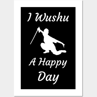 I Wushu A Happy Day Posters and Art